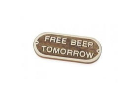 Plakette "FREE BEER TOMORROW"